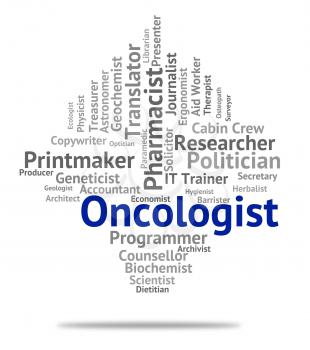 Oncologist Job Meaning Employment Position And Text