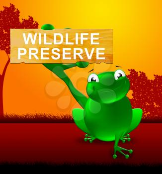Frog With Wildlife Preserve Sign Shows Animal Reservation 3d Illustration