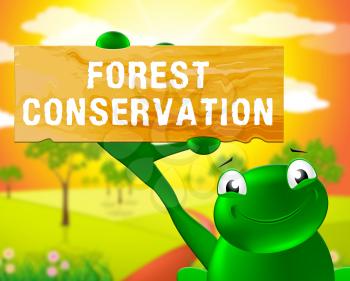 Frog With Forest Conservation Sign Shows Natural Preservation 3d Illustration
