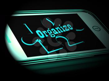 Organize On Smartphone Shows Contacts Organizing And Structure 3d Rendering