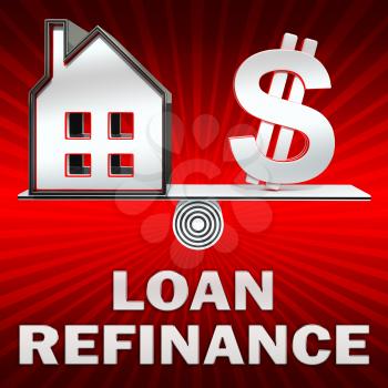 Loan Refinance Dollar Sign Displays Equity Mortgage 3d Rendering