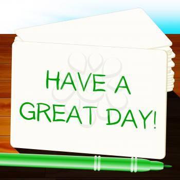 Have A Great Day Means Happy Today 3d Illustration