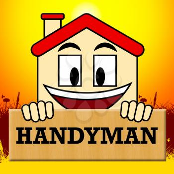 Handyman House Represents Home Improvement 3d Illustration