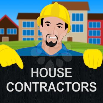 House Contractors Sign Showing Home Builders 3d Illustration