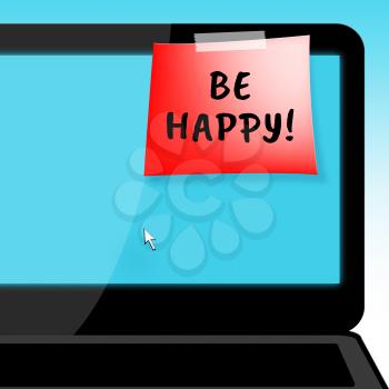 Be Happy Laptop Message Means Joyful Fun 3d Illustration