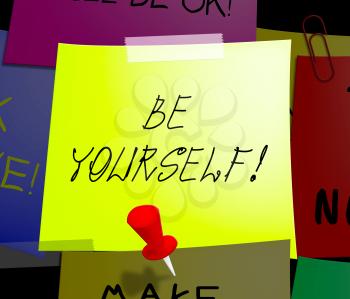 Be Yourself Note Displays Act Normal 3d Illustration