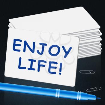 Enjoy Life Card Representing Cheerful 3d Illustration
