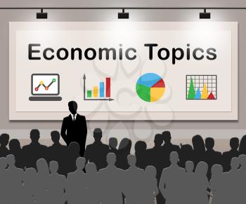 Economic Topics Meaning Economical Subjects 3d Illustration