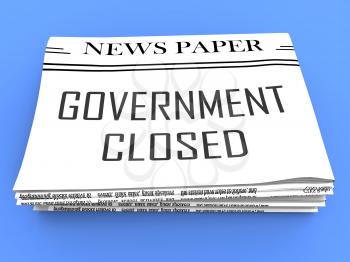 Government Shut Down Newspaper Means United States Political Closure. President And Senators Cause Shutdown Across The Nation