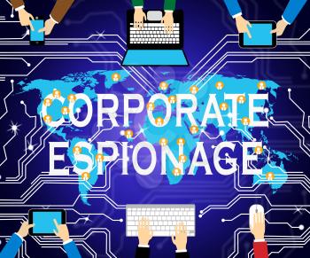 Corporate Espionage Covert Cyber Hacking 2d Illustration Shows Commercial Business Fraud Or Professional Thief Threat