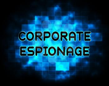 Corporate Espionage Covert Cyber Hacking 2d Illustration Shows Commercial Business Fraud Or Professional Thief Threat