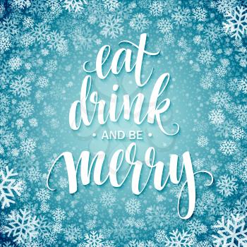 Poster lettering Eat drink and be merry. Vector illustration EPS10