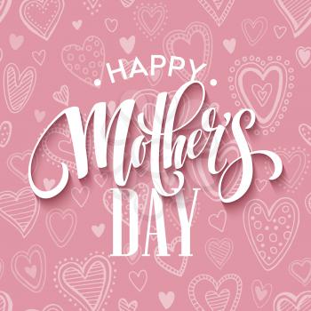 Mothers day lettering card with pink seamless background and handwritten text message. Vector illustration EPS10