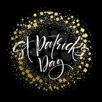 Happy saint Patricks day greeting poster with lettering text and golden glitter clover leaves. Vector illustration EPS10