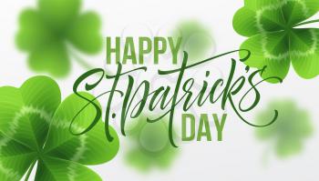 Happy Saint Patricks Day greeting lettering on clovers leaf background. Vector Illustration EPS10