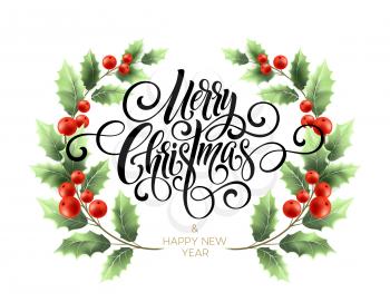 Merry Christmas handwriting script lettering. Christmas greeting card with holly. Vector illustration EPS10