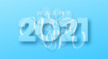 2021 Happy new year brush lettering on the blue background. Vector illustration EPS10
