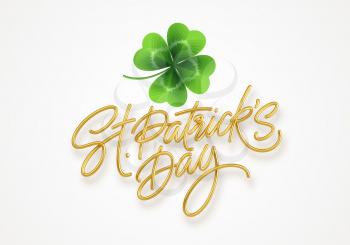 Golden realistic lettering Happy St. Patricks Day and realistic clover leaf. Design element for poster, banner Happy Patrick. Vector illustration EPS10
