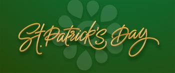 Golden realistic lettering Happy St. Patricks Day isolated on green background. Design element for poster, banner Happy Patrick. Vector illustration EPS10