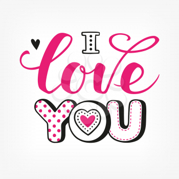 I love you text. Calligraphic Lettering. Valentine s day greeting card template. Vector illustration.