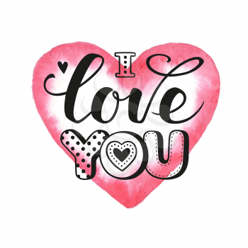 I love you text on watercolor background. Calligraphic Lettering. Valentine s day greeting card template. Vector illustration.