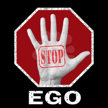 Stop ego conceptual illustration. Open hand, with the text stop ego. Global social problem