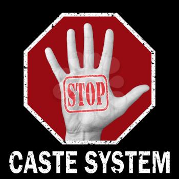 Stop caste system conceptual illustration. Open hand with the text stop caste system. Social problem