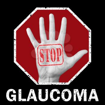 Stop glaucoma conceptual illustration. Open hand with the text stop glaucoma. Global social problem