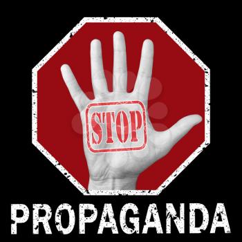 Stop propaganda conceptual illustration. Open hand with the text stop propaganda. Global social problem