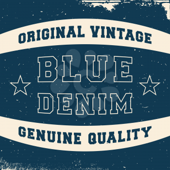 T-shirt print design. Blue denim vintage label. Printing and badge applique label t-shirts, jeans, casual wear. Vector illustration.