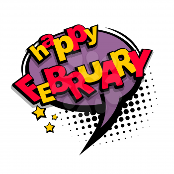 Lettering happy season february month. Bubble icon comic speech phrase. Comic text sound effects. Cartoon exclusive font label tag expression. Sounds vector illustration. Comics book balloon.