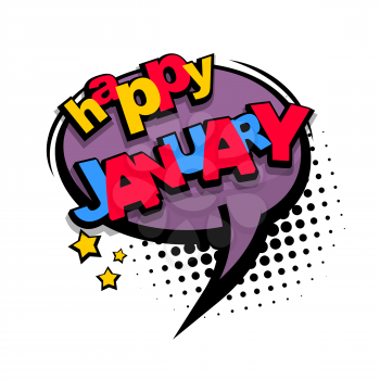 Lettering happy season january month. Bubble icon comic speech phrase. Comic text sound effects. Cartoon exclusive font label tag expression. Sounds vector illustration. Comics book balloon.
