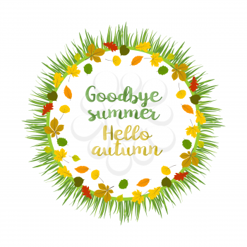 Hello autumn. Goodbye summer. Hand drawn different colored autumn leaves in frame with realistic grass. Sketch, design elements. Vector illustration.