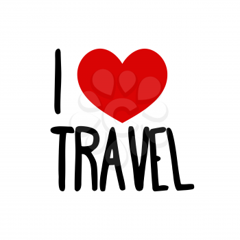 I love Travel. Red heart simple symbol white background. Calligraphic inscription, lettering, hand drawn, vector illustration greeting.