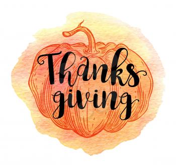 Watercolor orange background with pumpkin and lettering. Greeting card for Thanksgiving Day.