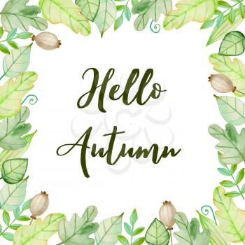 Watercolor autumn floral frame with flowers and green leaves on a white background.  Hand drawn illustration. Hello autumn lettering