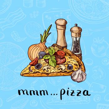 Vector colored hand drawn pizza, spices, onion and garlic pile with lettering on pizza ingridients background. Food pizza sketch for menu italian illustration