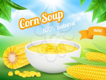 Corn soup. Advertizing poster snack food product sweetcorn vector template. Illustration of soup corn, food vegetable dish