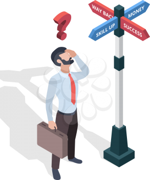 Businessmen choosing destination. Direction arrows pathway man looking on signboards vector isometric concept. Illustration destination way, business challenge choose