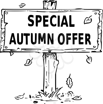 Vector drawing of wooden sign board with business text special autumn offer.