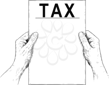 Vector artistic pen and ink drawing illustration of two hands holding blank sheet of paper with tax text, possibly tax form or reporting. Business concept of taxation.