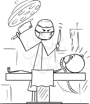 Cartoon stick figure drawing conceptual illustration of mad doctor surgeon on operating theater ready to operate patient with cleaver or chopper and knife.