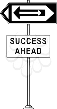 Vector artistic pen and ink drawing of confusing traffic sign with arrows inside arrows pointing both left and right and success ahead text. Concept of career and business.