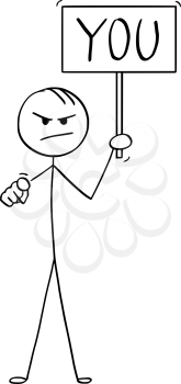 Cartoon stick drawing conceptual illustration of angry and accusing man or businessman holding sign with you text and pointing at camera, blaming you for something.