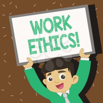 Text sign showing Work Ethics. Business photo text principle that hard work intrinsically virtuous worthy reward Young Smiling Student Raising Upward Blank Framed Whiteboard Above his Head