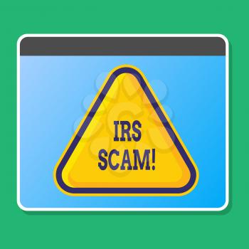 Handwriting text writing Irs Scam. Conceptual photo involve scammers targeting taxpayers pretending be Internal Service Blank Yellow Embossed Triangle with Border as Web Button In Tablet Screen