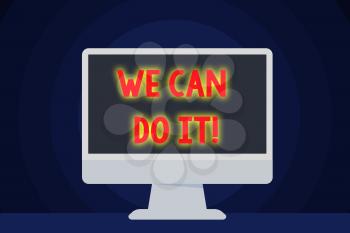 Text sign showing We Can Do It. Business photo text see yourself as powerful capable demonstrating Blank Space Desktop Computer Colorful Monitor Screen Freestanding on Table