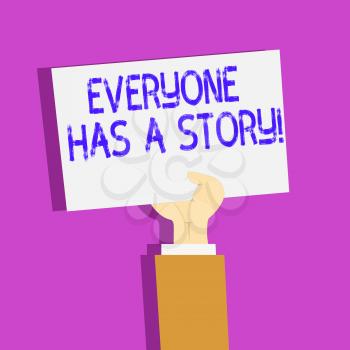 Conceptual hand writing showing Everyone Has A Story. Concept meaning account of past events in someones life or career Clipart of Hand Holding Up Sheet of Paper on Pastel Backdrop