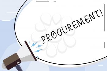 Conceptual hand writing showing Procurement. Concept meaning Procuring Purchase of equipment and supplies Oval Shape Sticker and Megaphone Shouting with Volume Icon