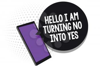 Writing note showing Hello I Am Turning No Into Yes. Business photo showcasing Persuasive Changing negative into positive Cell phone receiving text messages chat information using applications